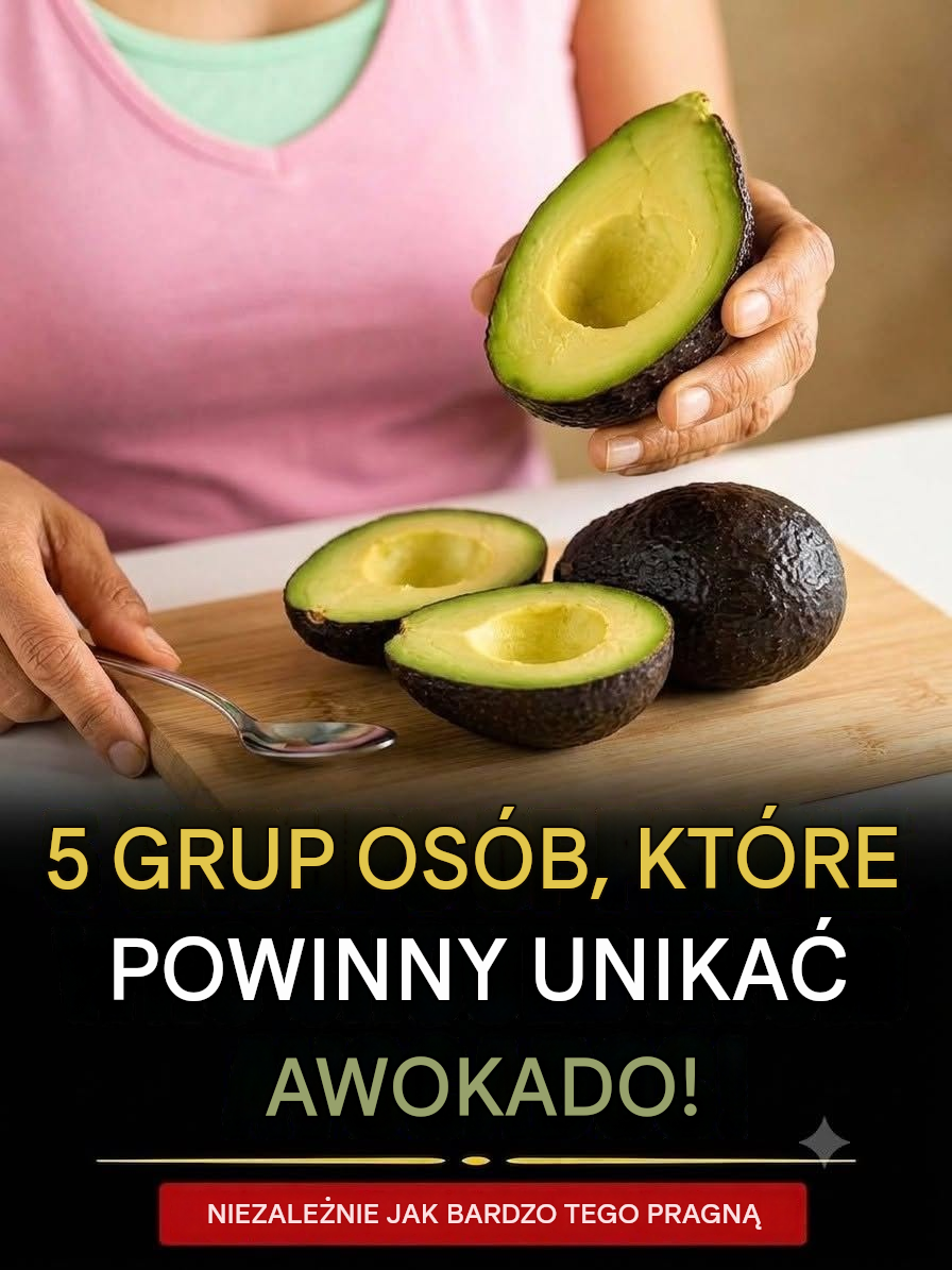 Zanim zjesz kolejnego awokado, sprawdź to! 5 grup, które powinny się dwa razy zastanowić