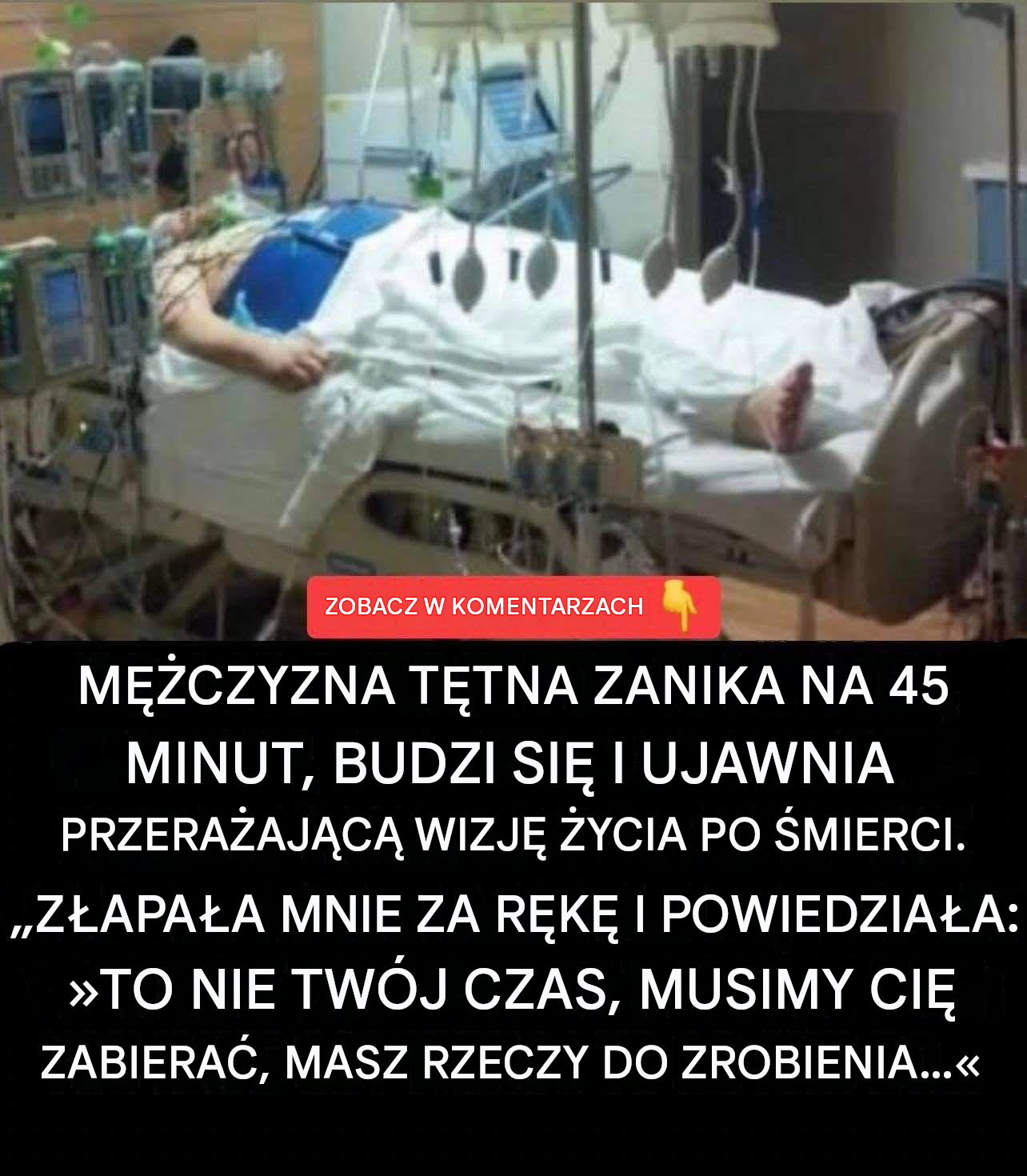 Mężczyzna stracił puls na 45 minut, obudził się i podzielił się mrożącą krew w żyłach wizją życia pozagrobowego