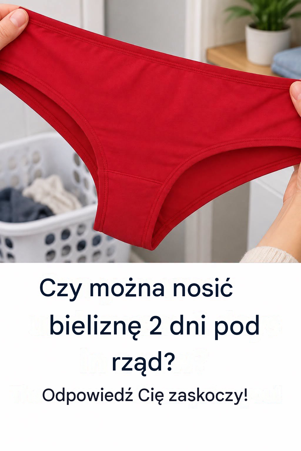 Czy naprawdę można nosić tę samą bieliznę dwa dni z rzędu?