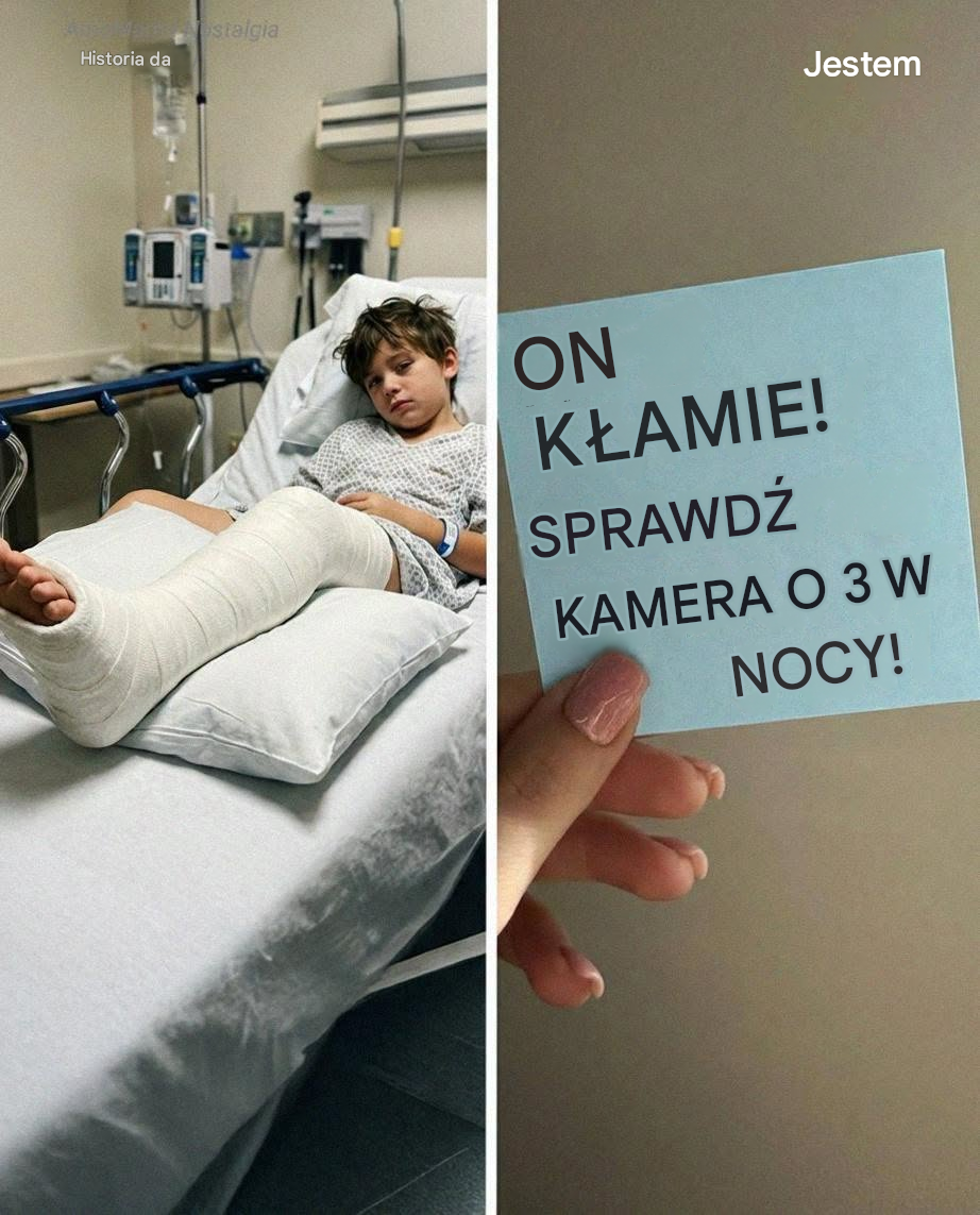 Poszedłem do szpitala, żeby zająć się synem, który złamał nogę – wtedy pielęgniarka wręczyła mi karteczkę: „Kłamie. Sprawdź kamerę o 3 nad ranem”.
